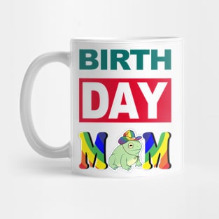 Birth Day Mom Mug